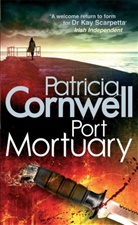 Patricia Cornwell - Port Mortuary