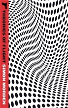 Simon Morden, Morden Simon - Theories of Flight