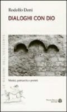 Rodolfo Doni - Dialoghi Con Dio: Mistici, Patriarchi E Profeti