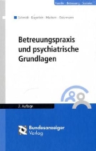 Rainer Bayerlein, Reine Bayerlein, Christoph Mattern, Jochen Ostermann, Ger Schmidt, Gerd Schmidt - Betreuungspraxis und psychiatrische Grundlagen