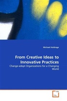 Michael Holdrege - From Creative Ideas to Innovative Practices