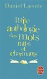 Daniel Lacotte, D. Lacotte, Daniel Lacotte, Daniel (1951-....) Lacotte, Lacotte-d - Petite anthologie des mots rares et charmants