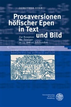 Dorothee Ader - Prosaversionen höfischer Epen in Text und Bild
