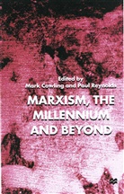 Mark Cowling, Mark Etc. Reynolds Cowling, Paul Reynolds, Cowling, M Cowling, M. Cowling... - Marxism, the Millennium and Beyond