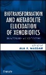Nassar, AF Nassar, Ala F. Nassar, Ala F. (EDT) Nassar, Al F Nassar, Ala F Nassar... - Biotransformation and Metabolite Elucidation of Xenobiotics
