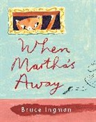 Bruce Ingman - When Martha's Away