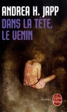 Andrea H. Japp, A. H. Japp, Andrea H Japp, Andrea H. Japp, Andrea H. (1955-....) Japp, Japp-a.h - Dans la tête, le venin