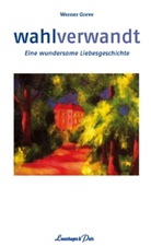 Werner Greve - Wahlverwandt