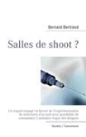 Bernard Bertrand - Salles de shoot ?