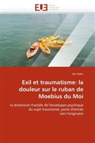 Eric Ledru, éric ledru - Exil et traumatisme: la douleur sur le ruban de Moebius du Moi