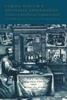 University of Sheffield, Mark Greengrass, Greengrass Mark, Michael Leslie, Leslie Michael, Timothy Raylor... - Samuel Hartlib and Universal Reformation