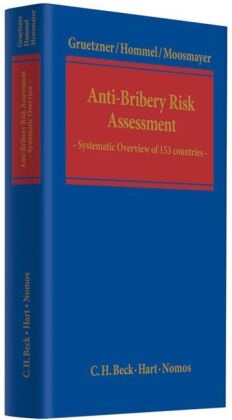 Thomas Grützner, Ulf Hommel, Klaus Moosmayer, Thomas Gruetzner, Thomas Grützner, Ulf Hommel... - Anti-Bribery Risk Assessment, w. CD-ROM - Systematic overview of 153 countries