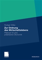 Rüdiger Wilke - Zur Ordnung des Wirtschaftslebens