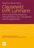Rasmus Beckmann - Clausewitz trifft Luhmann