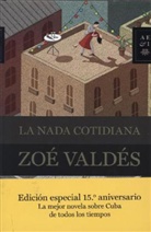 Zoé Valdés - La nada cotidiana