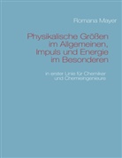 Romana Mayer - Physikalische Größen im Allgemeinen, Impuls und Energie im Besonderen