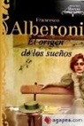Francesco Alberoni - El origen de los sueños