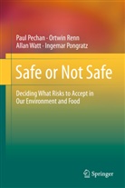 Pau Pechan, Paul Pechan, Ingemar Pongratz, Ortwi Renn, Ortwin Renn, Allan Watt... - Safe or Not Safe