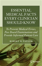 Robert B Taylor, Robert B. Taylor - Essential Medical Facts Every Clinician Should Know