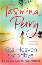 Tasmina Perry - Kiss Heaven Goodbye