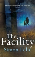 Simon Lelic - The Facility