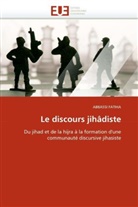 Abbassi Fatiha, Fatiha-A - Le discours jihadiste