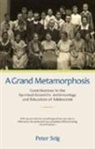 Peter Selg - A Grand Metamorphosis