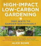 Alice Bowe - High-Impact, Low-Carbon Gardening