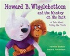 Reverend Ana, Howard Binkow, Susan F. Cornelison, Susan F Cornelison, Susan F. Cornelison - Howard B. Wigglebottom and the Monkey on His Back