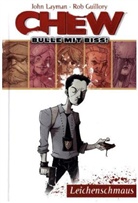 Rob Guillory, John Layman, Rob Guillory - Chew - Bulle mit Biss! - Bd.1: Chew - Bulle mit Biss! - Leichenschmaus