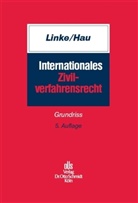 Hau, Wolfgang Hau, Link, Hartmut Linke - Internationales Zivilverfahrensrecht
