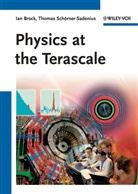 Ian Brock, Thomas Schörner-Sadenius, Ia Brock, Ian Brock, Schörner-Sadenius, Schörner-Sadenius... - Physics at the Terascale