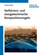 Herbert Müller - Energie- und verfahrenstechnische Kompositionsregeln
