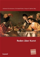 Kaspar H Spinner, Johannes Kirschenmann, Christop Richter, Christoph Richter, Kaspar H Spinner, Kaspar H. Spinner - Reden über Kunst