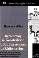 Hermann Wilda - Berechnung und Konstruktion von Schiffsmaschinen und Schiffsturbinen