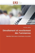 Amel Ben Zakour, Ben Zakour-A - Devoilement et revoilement des