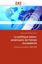 Maricarmen Gonzalez Cisneros, Gonzalez Cisneros-M - La politique latino americaine de