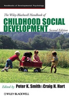Hart, Craig H. Hart, Smith, Peter K. Smith, Peter K. Hart Smith, SMITH PETER K HART CRAIG H... - Wiley-Blackwell Handbook of Childhood Social Development