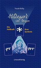 Traude Bollig - Hildegard von Bingen - Die Heilkraft ihrer Symbole