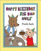 Asch, Frank Asch, Frank/ Asch Asch, Asch, Frank Asch - Happy Birthday, Big Bad Wolf