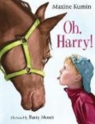 Maxine Kumin, Maxine/ Moser Kumin, Barry Moser - Oh, Harry!