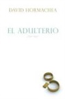 David Hormachea, Dr David Hormachea - Adulterio