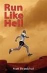 Matt Beardshall - Run Like Hell
