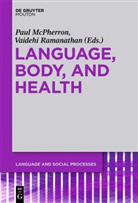 Pau McPherron, Paul Mcpherron, Ramanathan, Ramanathan, Vaidehi Ramanathan - Language, Body, and Health