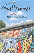 holly jane Rahlens, Holly-Jane Rahlens, Eberhard Delius, Erin DeWitt - Wallflower