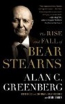 Greenberg, Alan C. Greenberg, Alan C. (Ace) Greenberg, Mark Singer - The Rise and Fall of Bear Stearns