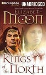 Elizabeth Moon, Susan Ericksen, Jennifer Van Dyck - Kings of the North (Audio book)