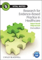 Philip Burnard, Burnard Philip, Newell, R Newell, Rober Newell, Robert Newell... - Research for Evidence-Based Practice in Healthcare