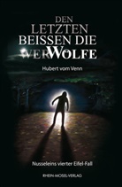 Hubert vom Venn, Hubert Vom Venn - Den letzten beissen die WerWölfe