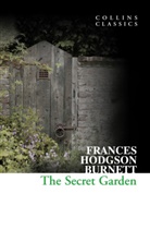 Frances Burnett, Frances H Burnett, Frances Hodgson Burnett, Frances Hodgson Burnett - The Secret Garden